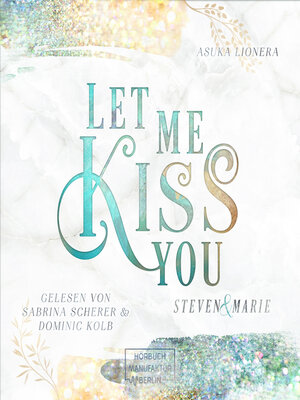 cover image of Let Me Kiss You